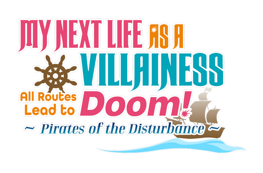My Next Life as a Villainess: All Routes Lead to Doom! -Pirates of the Disturbance- Opening Movie Trailer